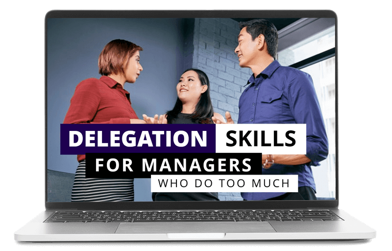 Delegation Skills (for Managers Who Already Do Too Much)